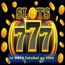 tv 0800 futebol ao vivo